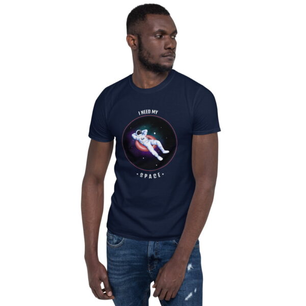 I Need My Space Short-Sleeve Unisex T-Shirt 2